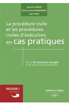 La procedure civile et les procedures civiles d-execution en cas pratiques