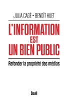 L-information est un bien public - refonder la propriete des medias