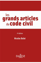 Les grands articles du code civil. 4e éd.