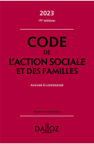 Code de l-action sociale et des familles 2023 19ed - annote & commente