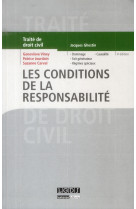 Les conditions de la responsabilite - 4eme edition - dommage, fait generateur, regimes speciaux, cau