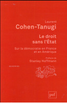 Le droit sans l-etat - sur la democratie en france et en amerique. preface de stanley hoffmann. post