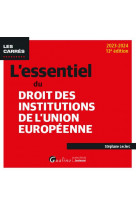 L-essentiel du droit des institutions de l-union europeenne