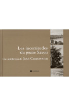 Les incertitudes du jeune saxon