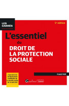 L-essentiel du droit de la protection sociale - a jour de la loi de financement rectificative de la