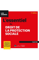 L-essentiel du droit de la protection sociale - a jour de la loi de financement rectificative de la