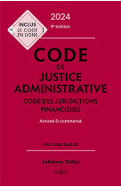 Code de justice administrative - code des juridictions financieres 2024 8ed - annote et commente