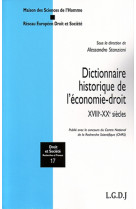 Dictionnaire historique de l-economie-droit - xviiie-xxe siecles
