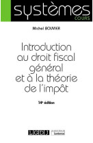 Introduction au droit fiscal général et à la théorie de l'impôt