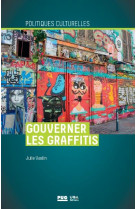 Gouverner les graffitis - esthetique propre a paris et a berlin