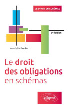 Le droit des obligations en schemas - 2e edition enrichie d-une nouvelle partie relative au regime g