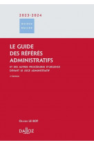 Le guide des referes administratifs 2023/2024 3ed - et des autres procedures d urgence devant le j