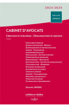 Cabinet d-avocats 2024/2025. 3e ed. - creation et strategie - organisation et gestion