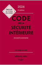 Code de la securite interieure 2024, annote et commente. 6e ed.. - annote et commente