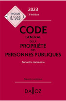 Code general de la propriete des personnes publiques 2023 13ed - annote & commente