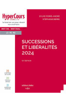 Successions et liberalites 2024. 10e ed.