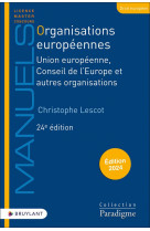 Organisations europeennes - union europeenne, conseil de l-europe et autres organisations