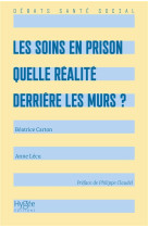 Les soins en prison - quelle realite derriere les murs ?