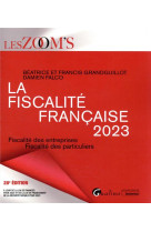 La fiscalite francaise 2023 - fiscalite des entreprises - fiscalite des particuliers