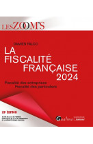 La fiscalite francaise 2024 - fiscalite des entreprises - fiscalite des particuliers
