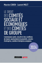 Le droit des comites sociaux et economiques et des comites de groupe (cse) - commissions sante, secu