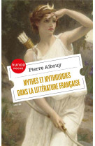 Mythes et mythologies dans la litterature francaise