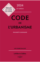 Code de l'urbanisme 2024, annoté et commenté. 33e éd.