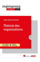 Theorie des organisations - une vision vivante et critique des principales theories avec la presenta