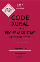 Code rural et de la peche maritime - code forestier 2024, annote et commente. 44e ed.