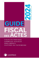 Guide fiscal des actes 2024 - 1er semestre 2024