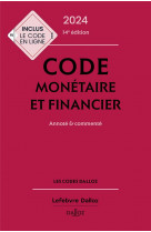 Code monetaire et financier 2024, annote et commente. 14e ed.