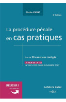 La procédure pénale en cas pratiques. 6e éd.