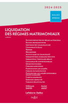 Liquidation des regimes matrimoniaux 2024/2025. 6e ed.