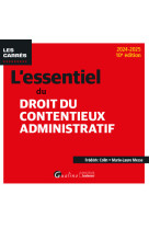 L-essentiel du droit du contentieux administratif