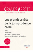 Les grands arrêts de la jurisprudence civile t1 - introduction, personnes, famille, biens, régimes matrimoniaux, successions - tome