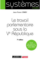 Le travail parlementaire sous la ve république