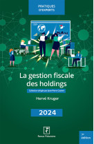 La gestion fiscale des holdings 2024