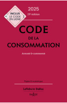 Code de la consommation 2025, annoté et commenté. 29e éd.