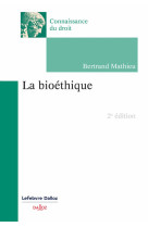 La bioéthique. 2e éd.