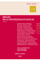 Règles de la profession d'avocat 2025/2026. 18e éd.