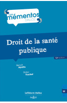 Droit de la santé publique. 12e éd.