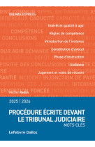 Procédure écrite devant le tribunal judiciaire 2025/26 - mots-clés