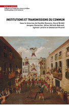 Institutions et transmissions du commun