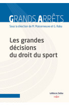 Les grandes décisions du droit du sport