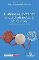 Histoire du notariat et du droit notarial en france