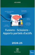 Fusions-scissions-apports partiels d'actifs 2024-25