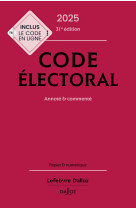 Code électoral 2025, annoté et commenté. 31e éd.