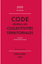 Code général des collectivités territoriales 2025, annoté, commenté en ligne. 28e éd.