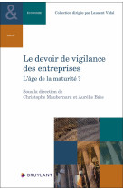 Le devoir de vigilance des entreprises - l'âge de la maturité ?