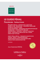 Guide pénal - guide des infractions 2025. 26e éd.